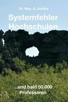 Justice |  Systemfehler Hochschulen | eBook | Sack Fachmedien
