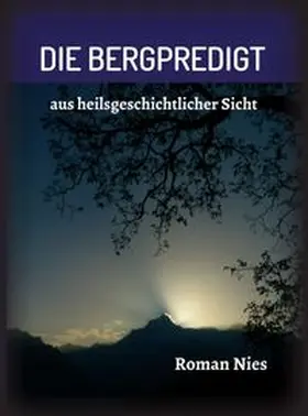 Nies | Die Bergpredigt | Buch | 978-3-347-34520-1 | www.sack.de
