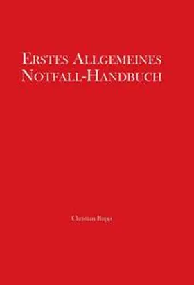 Rupp |  Erstes Allgemeines Notfall-Handbuch | Buch |  Sack Fachmedien