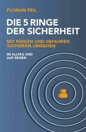 Peil |  Die 5 Ringe der Sicherheit | eBook | Sack Fachmedien