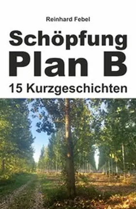Febel |  Schöpfung Plan B | eBook | Sack Fachmedien