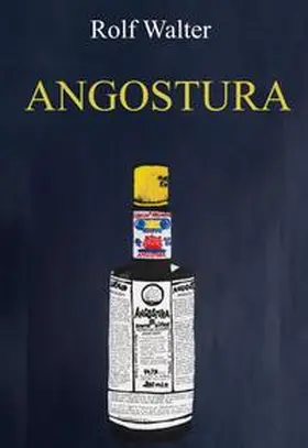 Walter |  Angostura | Buch |  Sack Fachmedien