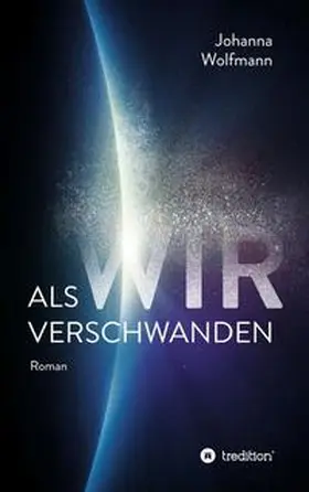 Wolfmann |  Als wir verschwanden | Buch |  Sack Fachmedien