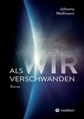 Wolfmann |  Als wir verschwanden | eBook | Sack Fachmedien