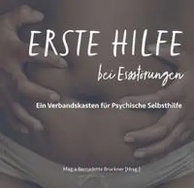 Bruckner / Harry Merl / C. Ayers |  Erste Hilfe bei Essstörungen | Buch |  Sack Fachmedien