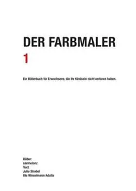 Lanz / saemulanz / Winselmann / saemulanz |  Der Farbmaler | Buch |  Sack Fachmedien