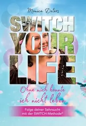 Deters |  SWITCH YOUR LIFE | Buch |  Sack Fachmedien