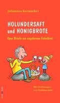 Kornacher / jokmedia |  Holundersaft und Honigbrote | eBook | Sack Fachmedien