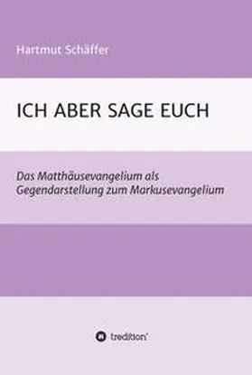 Schäffer |  ICH ABER SAGE EUCH | Buch |  Sack Fachmedien