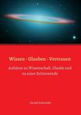 Schneider |  Schneider, G: Wissen - Glauben - Vertrauen | Buch |  Sack Fachmedien