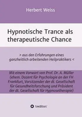 Weiss |  Hypnotische Trance als therapeutische Chance | Buch |  Sack Fachmedien