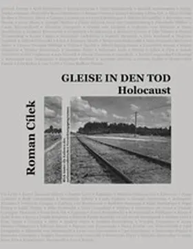 Cílek |  Gleise in den Tod | eBook | Sack Fachmedien