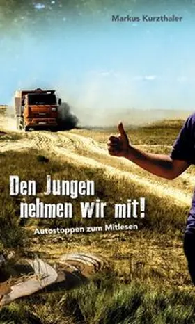 Kurzthaler |  Den Jungen nehmen wir mit! | Buch |  Sack Fachmedien
