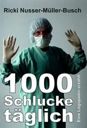 Nusser-Müller-Busch |  1000 Schlucke täglich | Buch |  Sack Fachmedien