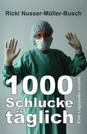 Nusser-Müller-Busch |  1000 Schlucke täglich | eBook | Sack Fachmedien