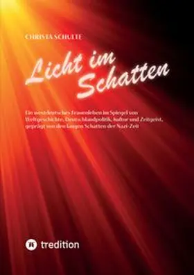 Schulte |  Licht im Schatten - Ein westdeutsches Frauenleben | Buch |  Sack Fachmedien
