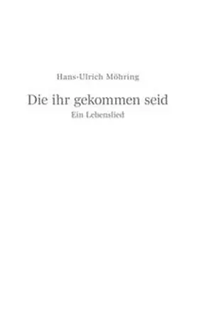 Möhring |  Die ihr gekommen seid | Buch |  Sack Fachmedien