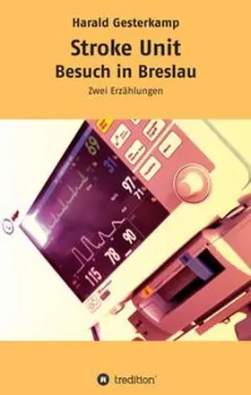 Gesterkamp |  Stroke Unit/Besuch in Breslau | Buch |  Sack Fachmedien