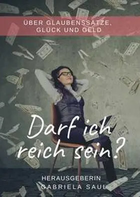 Saul / Biergans / Kiefer |  Darf ich reich sein? | Buch |  Sack Fachmedien