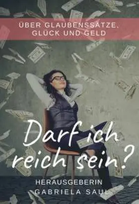 Saul / Biergans / Kiefer |  Darf ich reich sein? | Buch |  Sack Fachmedien