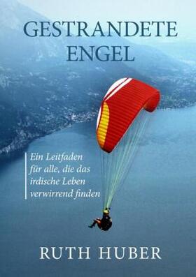 Huber |  Gestrandete Engel | Buch |  Sack Fachmedien