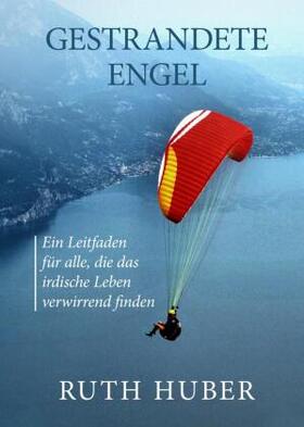 Huber |  Gestrandete Engel | Buch |  Sack Fachmedien