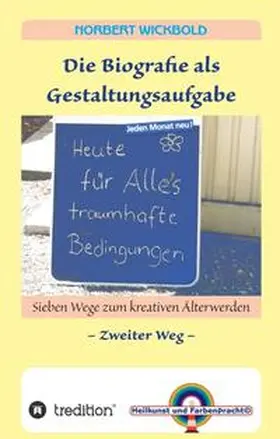 Wickbold |  Sieben Wege zum kreativen Älterwerden 2 | Buch |  Sack Fachmedien