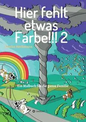Heckmann |  Hier fehlt etwas Farbe 2 | Buch |  Sack Fachmedien