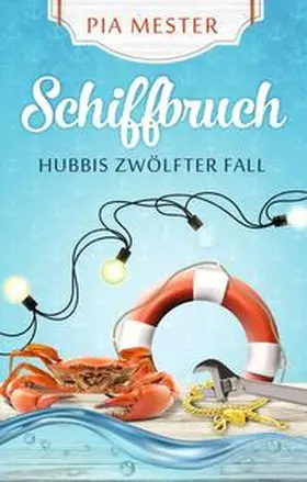 Mester |  Schiffbruch - Hubbis zwölfter Fall | Buch |  Sack Fachmedien