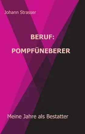 Strasser |  Beruf: Pompfüneberer | Buch |  Sack Fachmedien