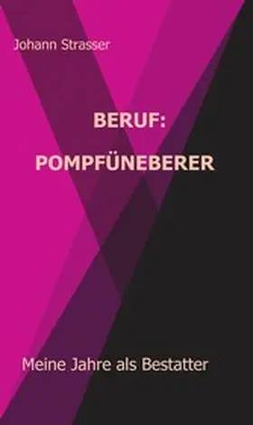 Strasser |  Beruf: Pompfüneberer | eBook | Sack Fachmedien
