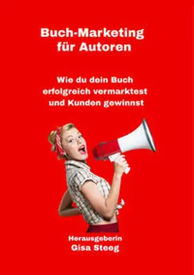 Steeg / Blabl / Müller |  Buch-Marketing für Autoren | Buch |  Sack Fachmedien