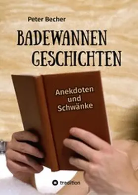 Becher |  Badewannengeschichten | eBook | Sack Fachmedien