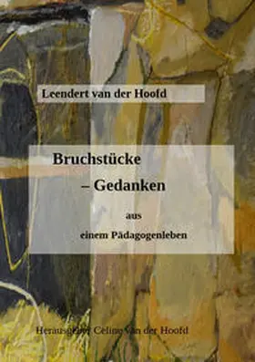 van der Hoofd |  Bruchstücke - Gedanken       aus einem Pädagogenleben | Buch |  Sack Fachmedien