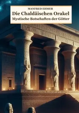Ehmer |  Die Chaldäischen Orakel | eBook | Sack Fachmedien
