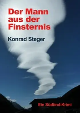 Steger |  Der Mann aus der Finsternis | eBook | Sack Fachmedien