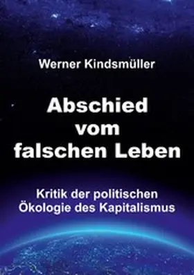 Kindsmüller |  Abschied vom falschen Leben | eBook | Sack Fachmedien