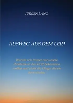 Lang |  Ausweg aus dem Leid | eBook | Sack Fachmedien