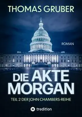 Gruber |  Die Akte Morgan | eBook | Sack Fachmedien