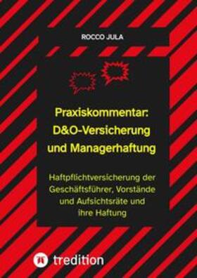 Jula | Praxiskommentar: D&O-Versicherung und Managerhaftung | Buch | 978-3-347-48943-1 | sack.de