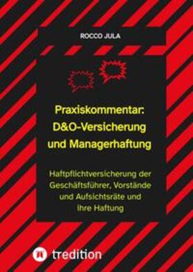 Jula | Praxiskommentar: D&O-Versicherung und Managerhaftung | Buch | 978-3-347-48944-8 | sack.de
