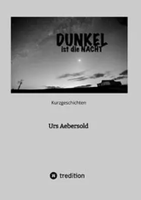 Aebersold |  DUNKEL ist die NACHT | eBook | Sack Fachmedien