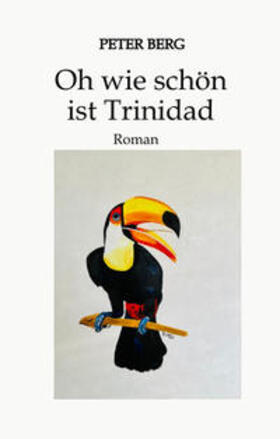 BERG | Oh wie schön ist Trinidad | Buch | 978-3-347-50046-4 | sack.de