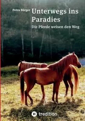 Bürger / Tredition-Verlag |  Unterwegs ins Paradies | Buch |  Sack Fachmedien