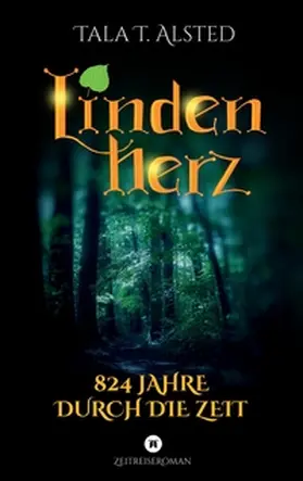 Alsted |  Lindenherz - 824 Jahre durch die Zeit | Buch |  Sack Fachmedien