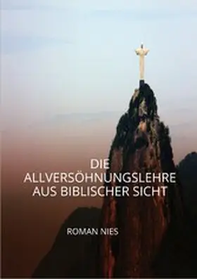 Nies |  Die Allversöhnungslehre aus biblischer Sicht | eBook | Sack Fachmedien