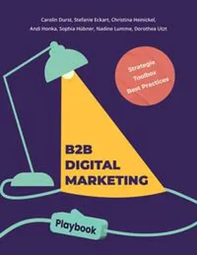 Durst / Eckart / Hübner |  B2B Digital Marketing Playbook | Buch |  Sack Fachmedien