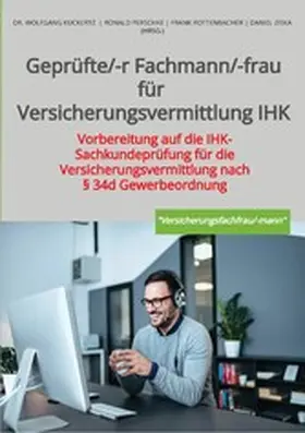 Kuckertz / Perschke / Rottenbacher |  Geprüfte/-r Fachmann/-frau für Versicherungsvermittlung IHK | eBook | Sack Fachmedien