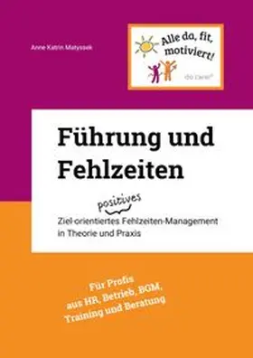 Matyssek |  Führung und Fehlzeiten | Buch |  Sack Fachmedien