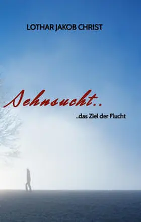 Christ |  Sehnsucht.. | Buch |  Sack Fachmedien